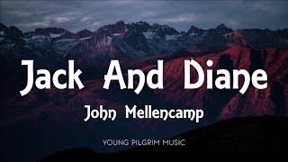 John Mellencamp - Jack And Diane (Lyrics)