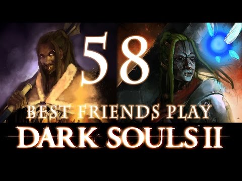 Best Friends Play Dark Souls 2 (Part 58)