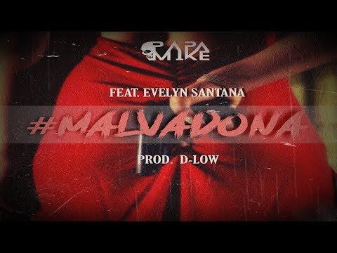 PapaMike - #Malvadona - Feat. Evelyn Santana (Prod. D-Low)
