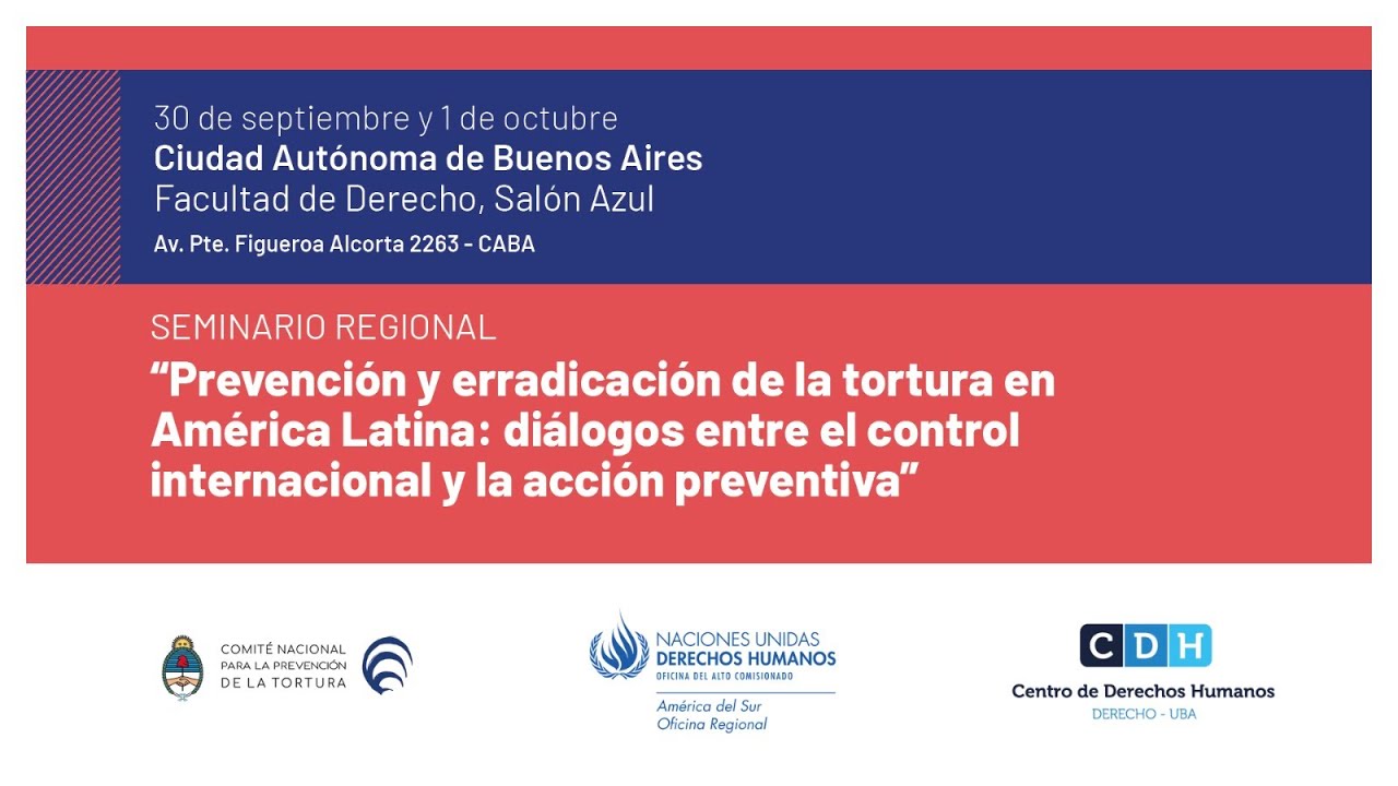Seminario regional: "Prevención y erradicación de la tortura en América Latina" - Jornada 2
