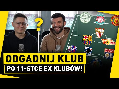 T. ĆWIĄKAŁA: Odgadnij KLUB po 11-stce EX KLUBÓW! Nowy QUIZ