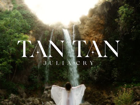 JULIA CRY - TAN TAN