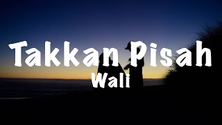 Chord Kunci Gitar Lagu Takkan Pisah Wali Band