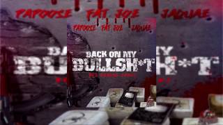 Papoose, Fat Joe, Joe Jacques - Back On My Bullshit ((INSTRUMENTAL))