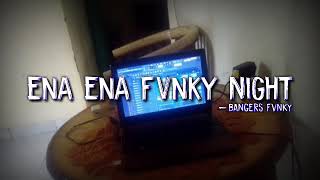 Download lagu ENA ENA - FVNKY NIGHT - YUMAN MAHMUD MIX 2020!! mp3