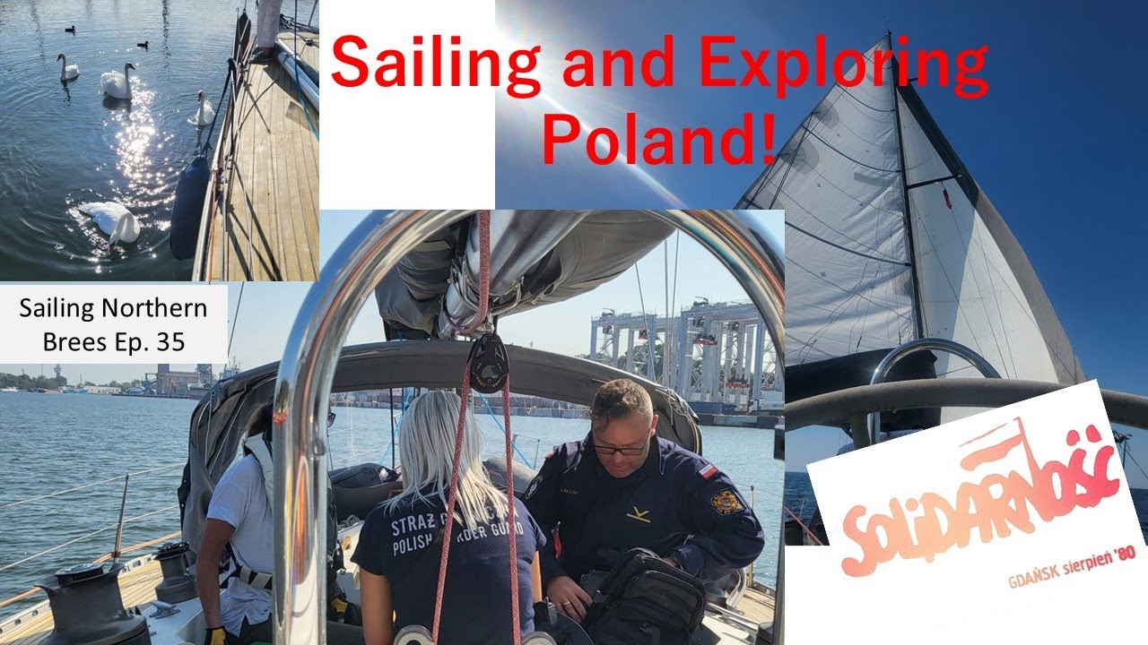 Sailing Polish beaches, a quick Solidarity look & personal connection to the Wilhelm Gustaf  Ep. 35