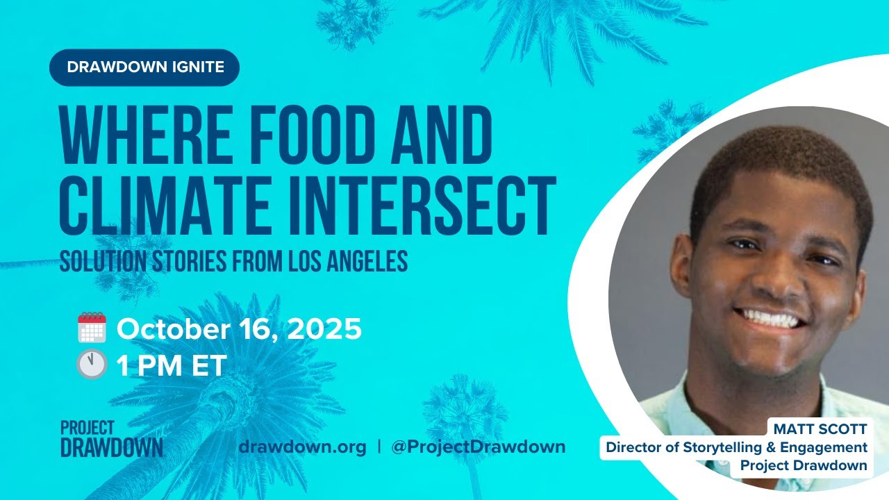 Where food and climate intersect: Solution stories from Los Angeles