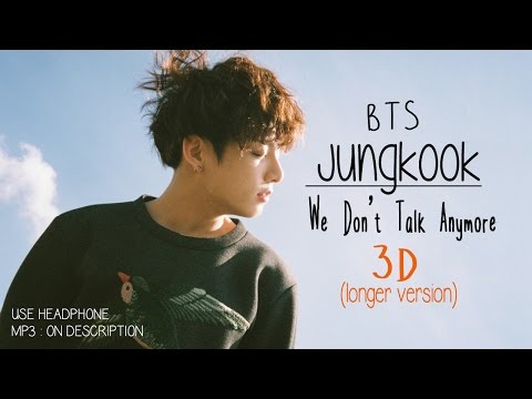3D AUDIO] JUNGKOOK BTS - WE DON TALK ANYMORE (ヘッドフォン必要) ([3D AUDIO] JUNGKOOK BTS -  WE DON'T TALK ANYMORE (Headphone Needed))