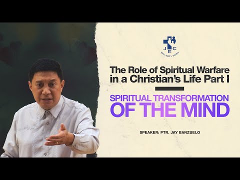 Spiritual Transformation of the Mind | Ptr. Jay Banzuelo
