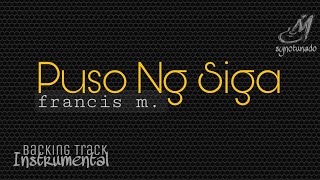 PUSO NG SIGA [ FRANCIS M. ] INSTRUMENTAL | BACKING TRACK