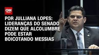 Vídeo: Análise: Lideranças do Senado dizem que Alcolumbre pode estar boicotando Messias | HORA H