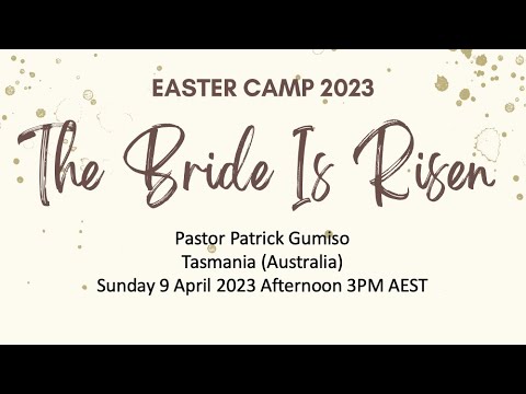Easter 2023 - Pastor James Nyamadzavo - Perfect Victory in Divine Love- 9 April 3 PM AEST