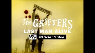 The Grifters - Last Man Alive [OFFICIAL VIDEO]
