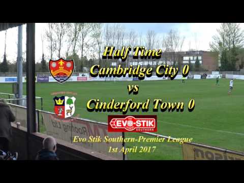 Cambridge City v Cinderford Town Evo stik Southern Premier League highlights 1st April 2017