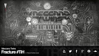 Meccano Twins - Fracture #TiH (Traxtorm Records - TRAX 0125)