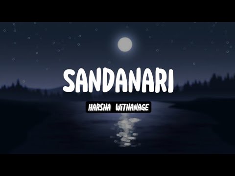 Sandanari (සඳනාරි) - Lyrics Video - Harsha Withanage | Yasas Medagedara | Wasawa Baduge