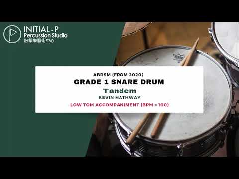 INITIAL-P 2020 ABRSM Snare Drum Grade 1 -Tandem with Accompaniment (BPM=100)