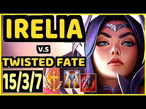 EVROT (IRELIA) vs TWISTED FATE - 15/3/7 KDA MID CHALLENGER GAMEPLAY - BR