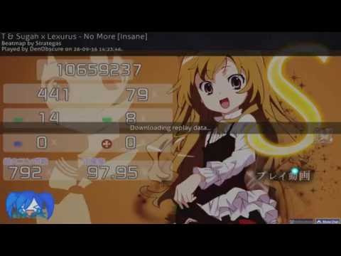 Osu! | DenObscure | T & Sugah x Luxurus - No More [Insane] +DT 97.95% 792x  6*