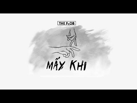 The FlOB - Mấy khi