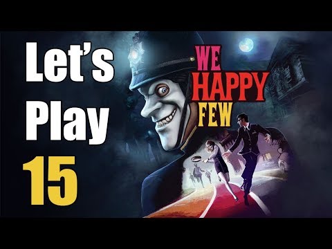 We Happy Few - Let's Play Part 15: The Great Stink
