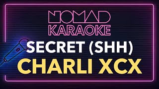 Charli XCX - Secret (Shh) (Karaoke)