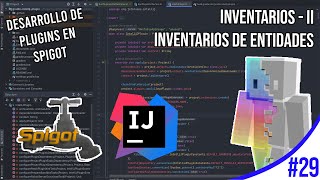 INVENTARIOS II - INVENTARIOS DE ENTIDADES | DESARROLLO DE PLUGINS EN SPIGOT #29