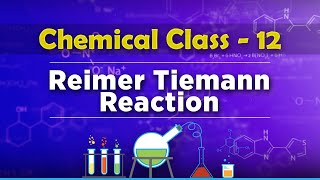 Reimer Tiemann Reaction - Alcohols, Phenols and Ethers - Chemistry Class 12