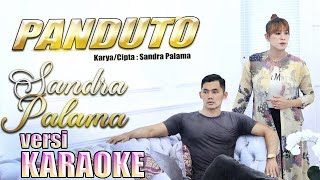 Download lagu KARAOKE VERSION/ PANDUTO/ SANDRA PALAMA mp3