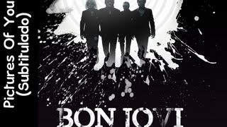 Bon Jovi - Pictures Of You (Subtitulado)