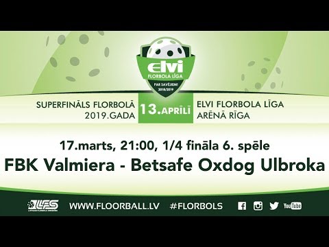 ELVI florbola līga:  FBK Valmiera - Betsafe Oxdog Ulbroka (17.03.2019)