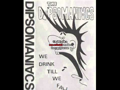 The Dipsomaniacs We drink Till we Fall 06 Traltor Blues