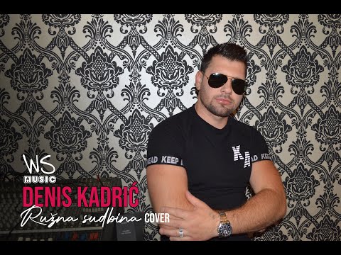 DENIS Kadric - Ruzna Sudbina - (Official Cover)