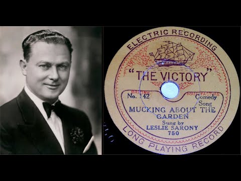 78 RPM – Leslie Sarony – Mucking About The Garden (1929)