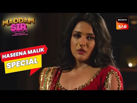 Urmila ने क्यों आने दी Thane के नाम पे आंच? | Maddam Sir | Haseena Malik Special | Full Episode