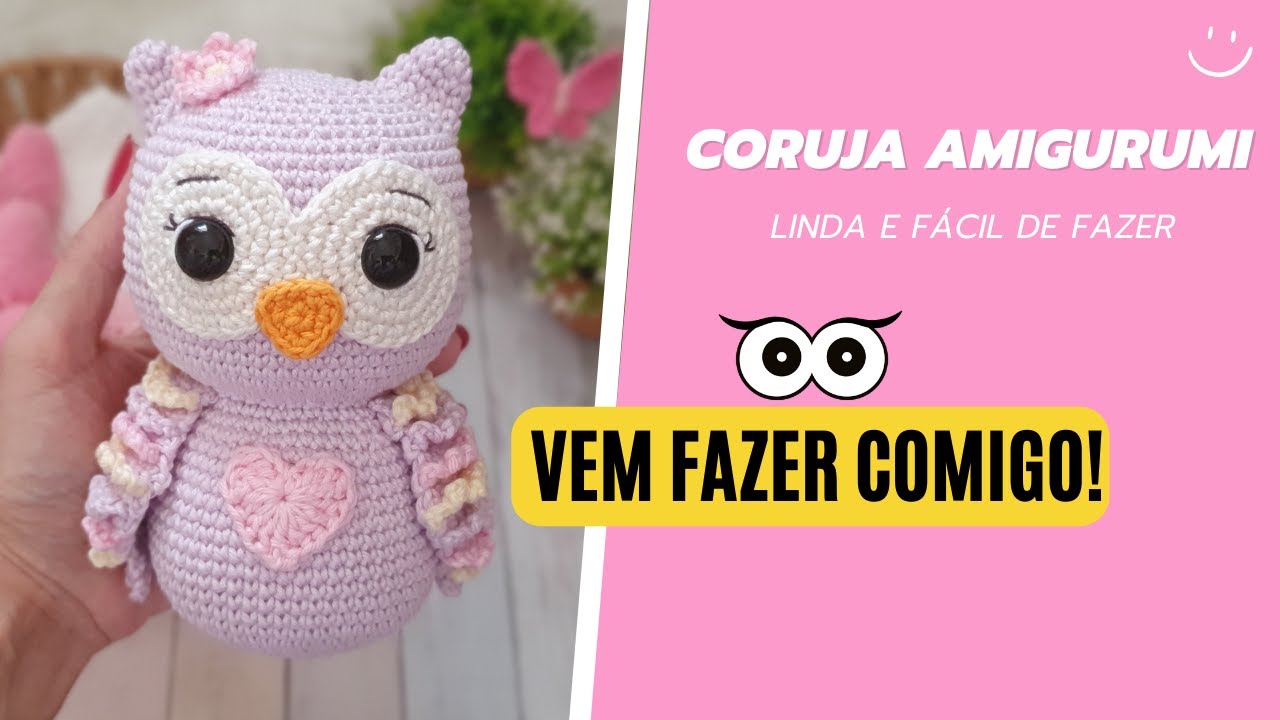 COMO FAZER UMA CORUJA AMIGURUMI |Linda e fácil de fazer