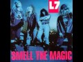 L7 - Smell The Magic (1990) Full Album 