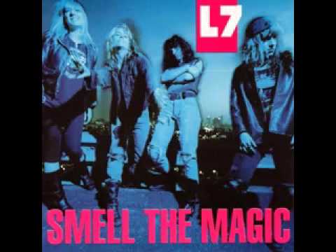 L7 - Smell The Magic (1990) Full Album