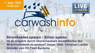 carwashinfo LIVE Folge 90 -Stromverbrauch senken