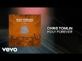 Chris Tomlin - Holy Forever (Lyrics And Chords)