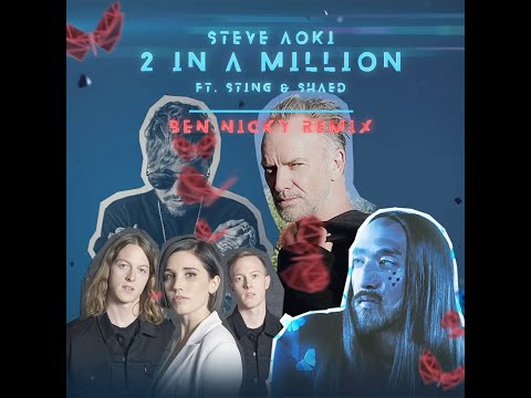 Steve Aoki, Sting, SHAED - 2 In A Million - (Ben Nicky Remix)