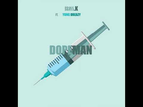 Bross.K - DOPEMAN ft. Yung Dreazy (Audio)