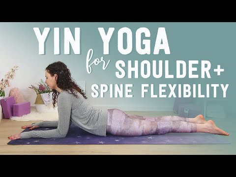 Yin Yoga Back Bends - 20 min Shoulder and Spine Flexibility Yoga Stretch