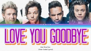One Direction - Love You Goodbye [Color Coded Lyrics]