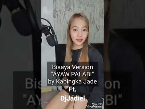 At My Worst ( Bisaya Version Reggae ) "Ayaw Palabi" By; Kabingka Jade Ft. DjJadiel