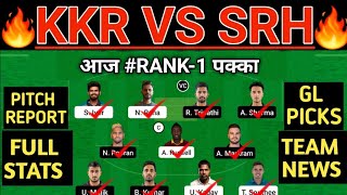 KKR vs SRH Dream11 Prediction | KKR vs SRH Dream11 Team | KKR vs SRH 61st Match Dream11