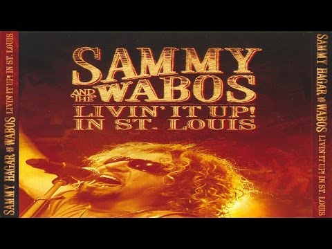 Sammy Hagar & The Wabos - Livin' It Up! Live In St. Louis (2006)