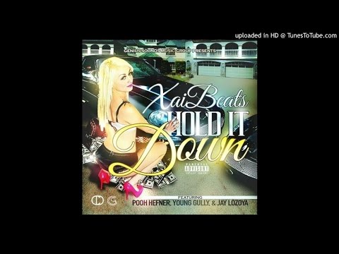 Xai Beats ft. Pooh Hefner, Young Gully, Jay Lozoya - Hold It Down