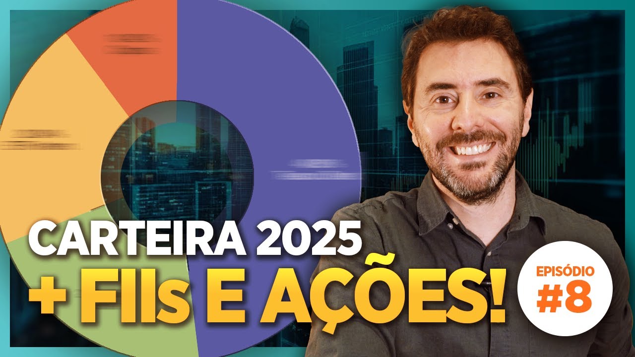 Comprei + 1 Fundo Imobiliário e + 2 Ações | CARTEIRA 2025 [episódio #08]