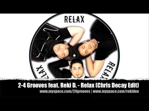 2-4 Grooves feat. Reki D. - Relax (Chris Decay Radio Edit)